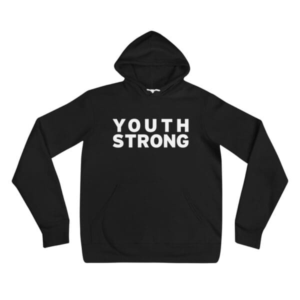 Black hoodie: Youth Strong.